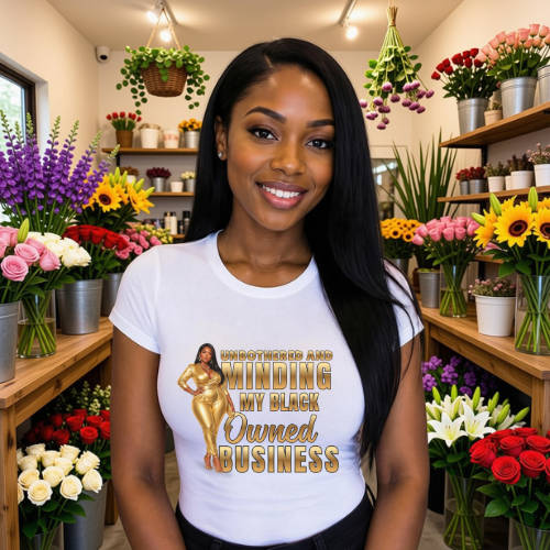 Unbothered and Minding My Black Owned Business - Professional