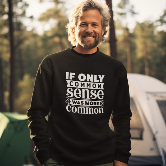 If Only Common Sense Was More Common