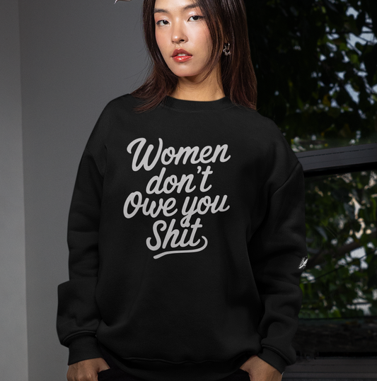 Women Don't Owe You Shit