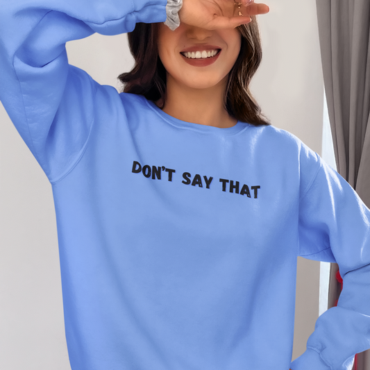 Don't Say That