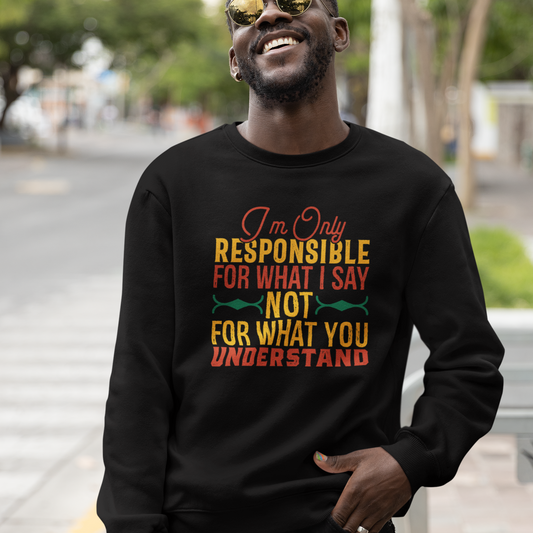 I'm Only Responsible For What I Say, Not For What You Understand