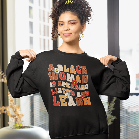 A Black Woman Is Speaking: Listen and Learn