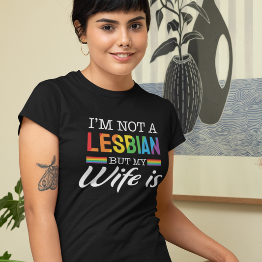 I'm Not a Lesbian But My Wife Is