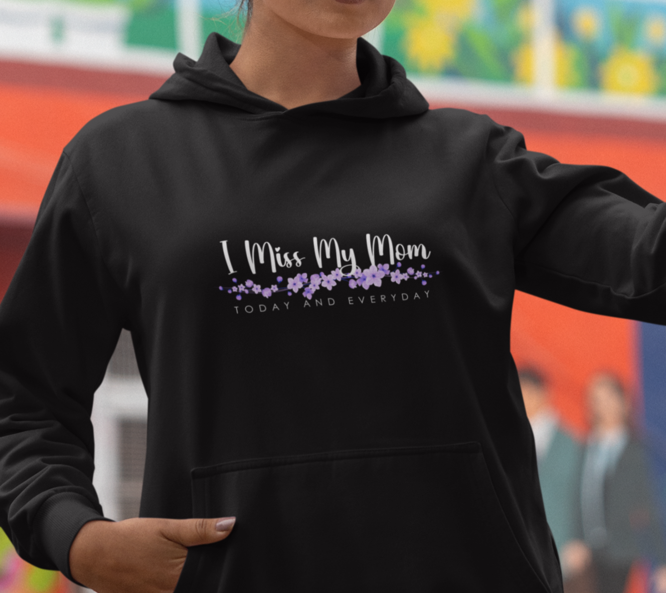 I Miss My Mom Hoodie