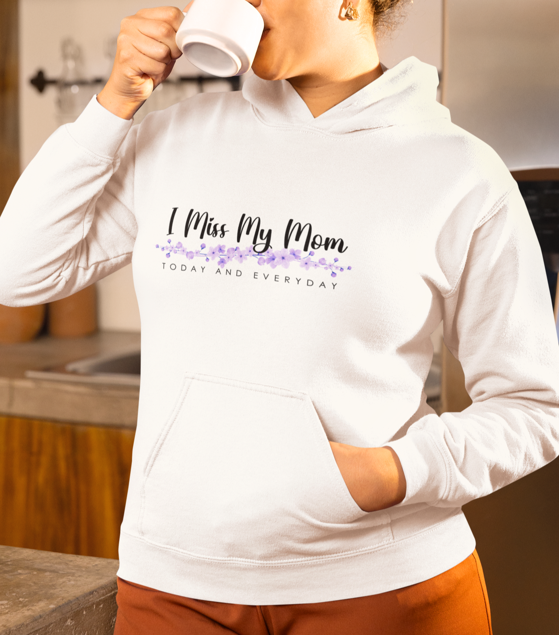 I Miss My Mom Hoodie