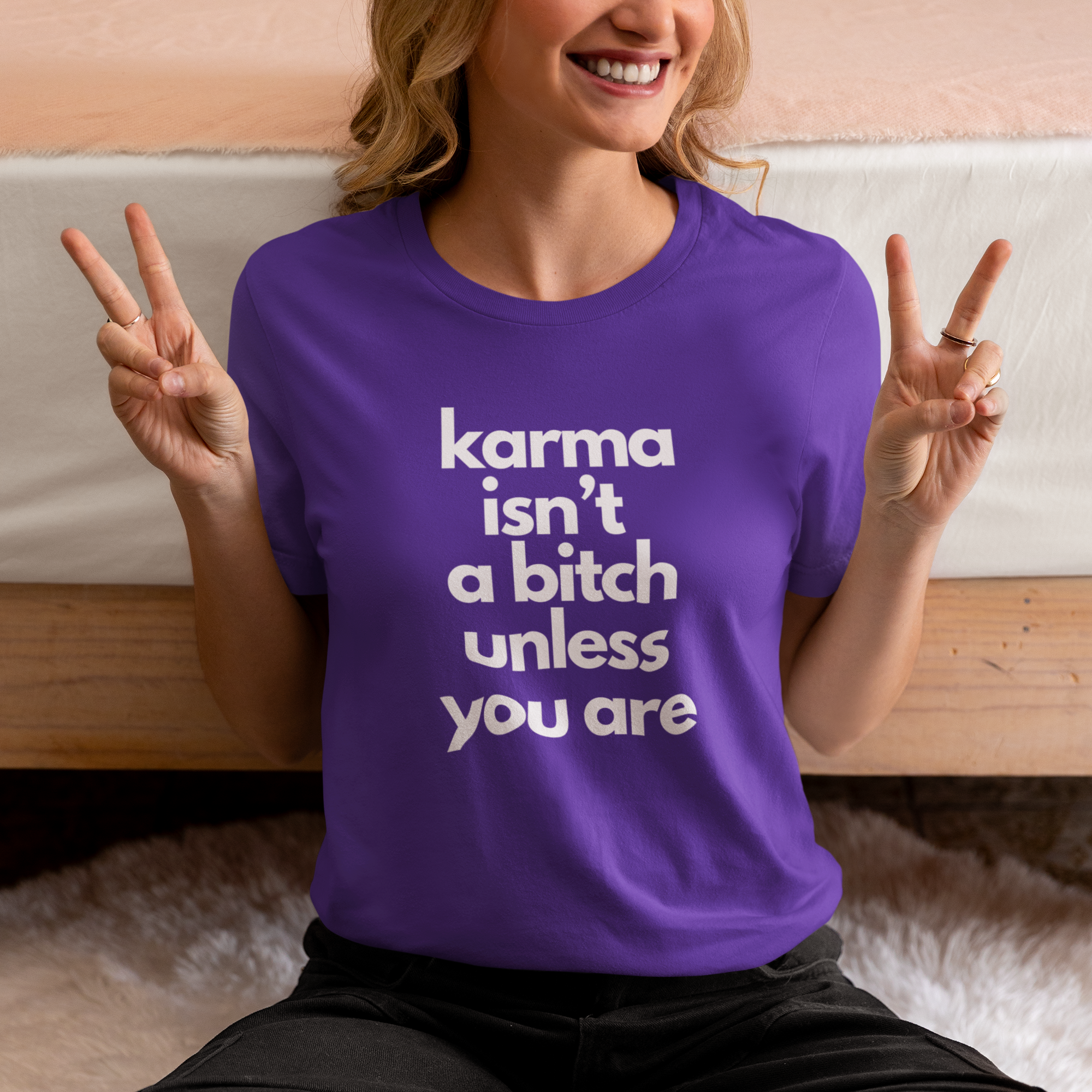 Karma isn't a Bitch Unisex T-Shirt