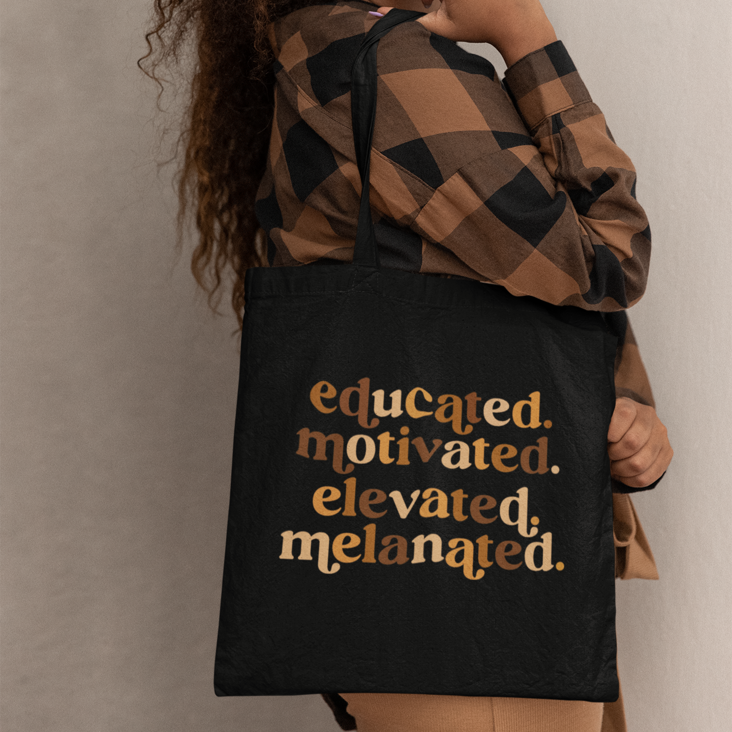 Educated. Motivated. Elevated. Melanated.