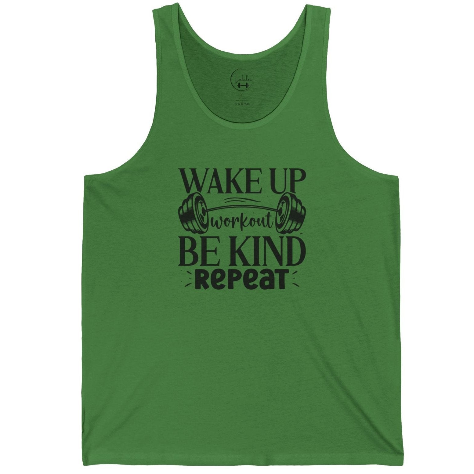 Wake up, Workout, Be Kind, Repeat