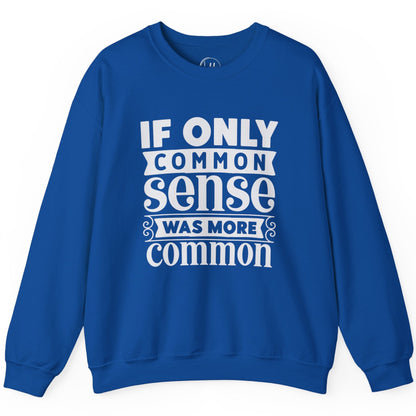 If Only Common Sense Was More Common