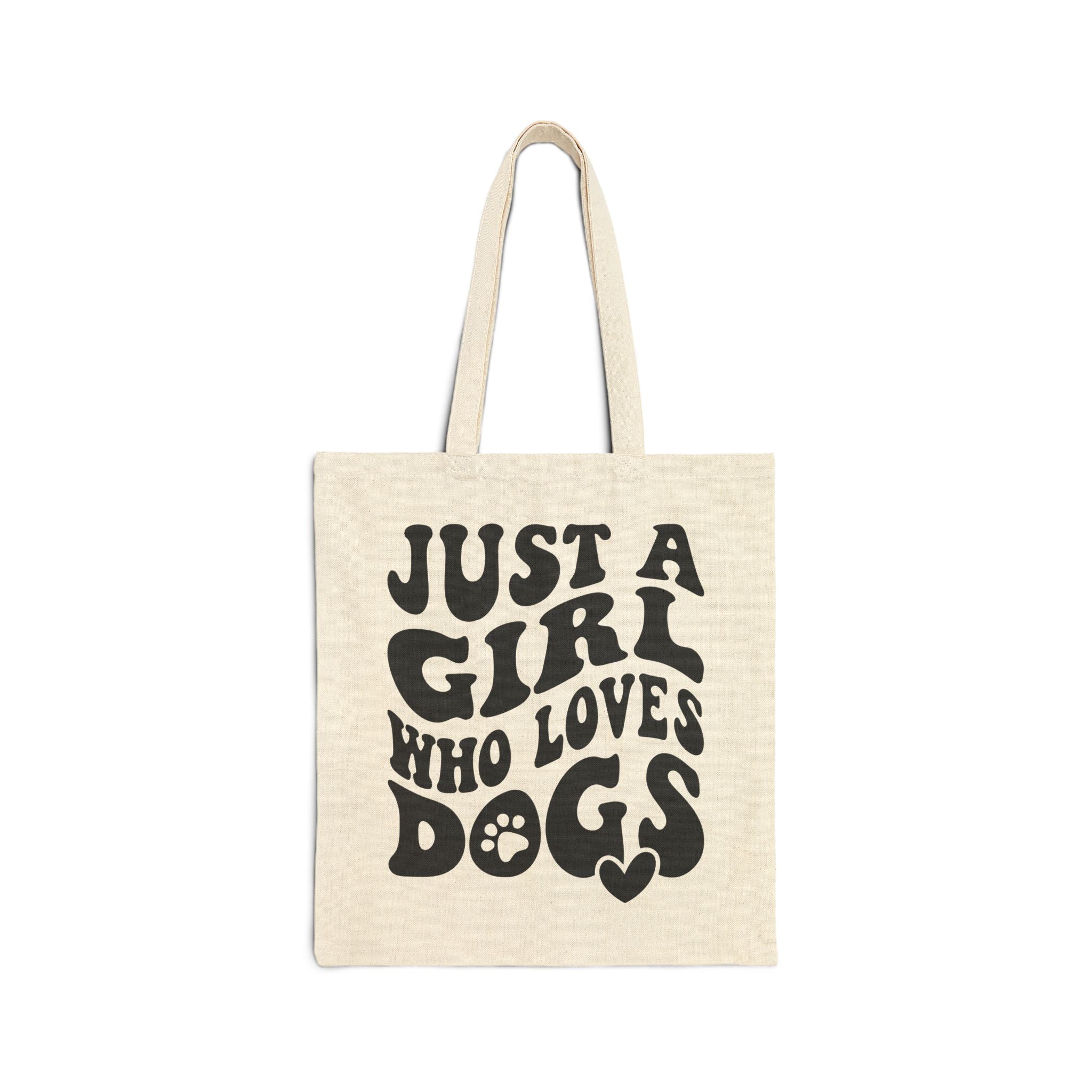 Just a Girl who Loves Dogs Tote