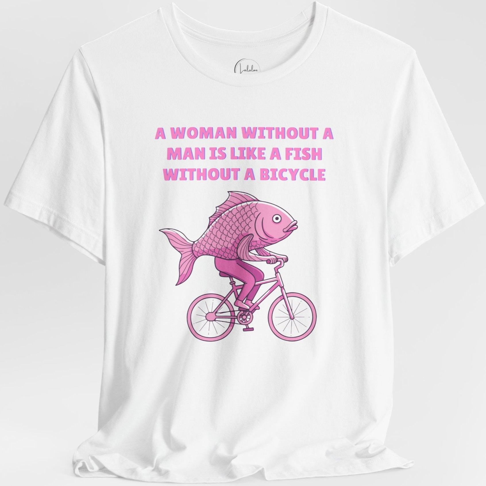 A Woman Needs a Man Like a Fish Needs a Bicycle