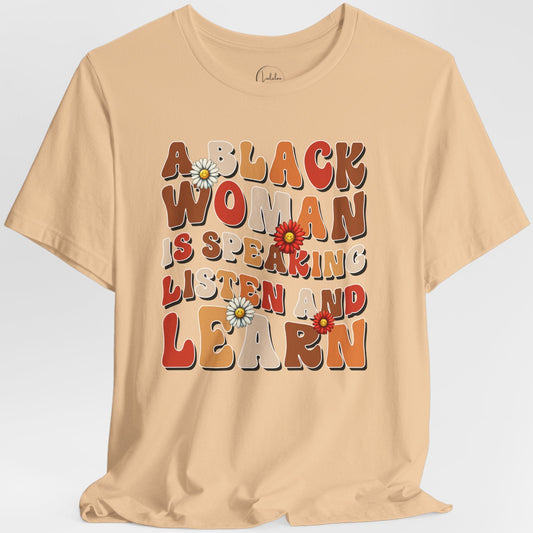 A Black Woman is Speaking. Listen and Learn
