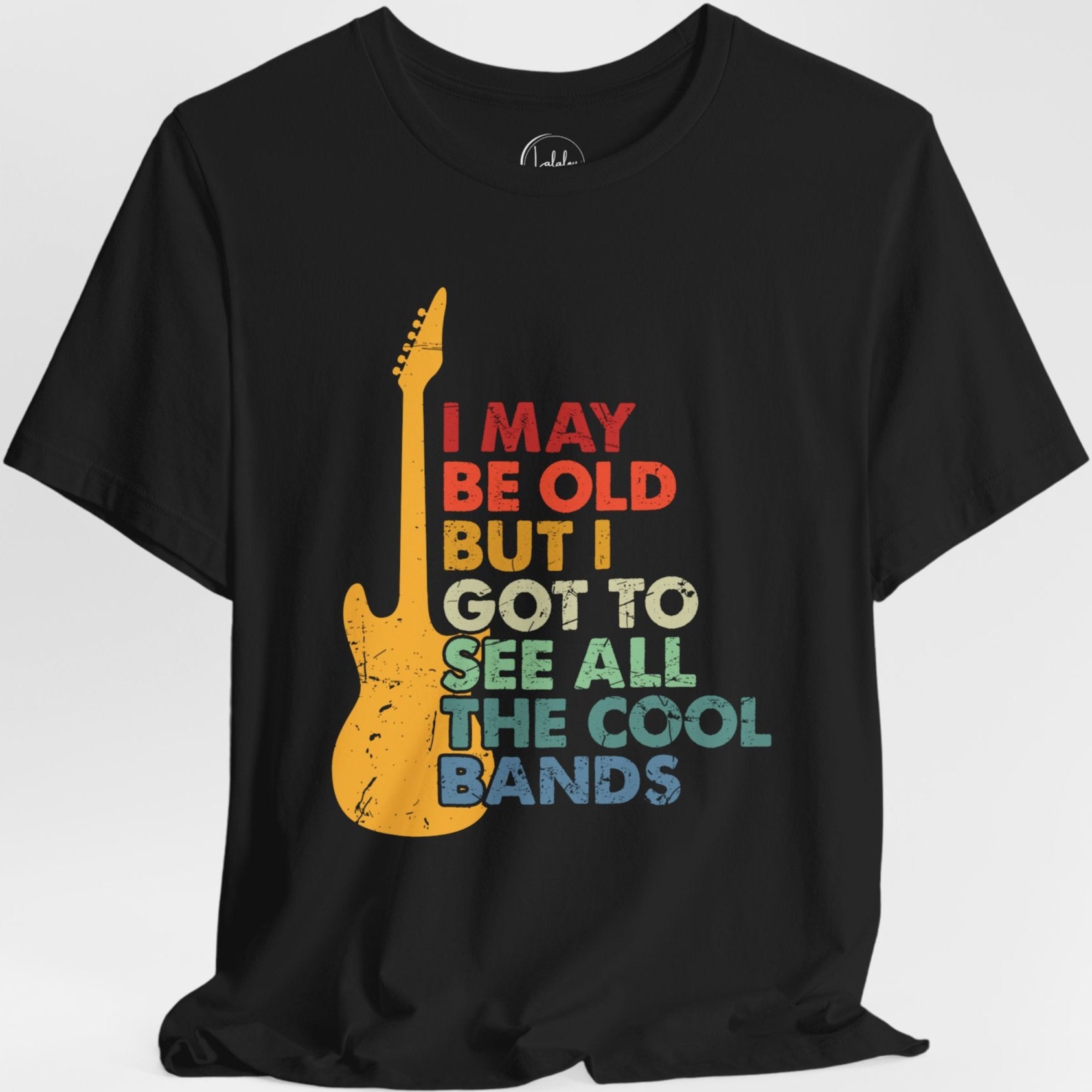 I May Be Old But I Got to See All the Cool Bands