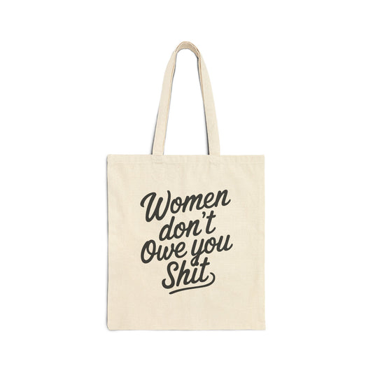 Women Don’t Owe You Sh*t