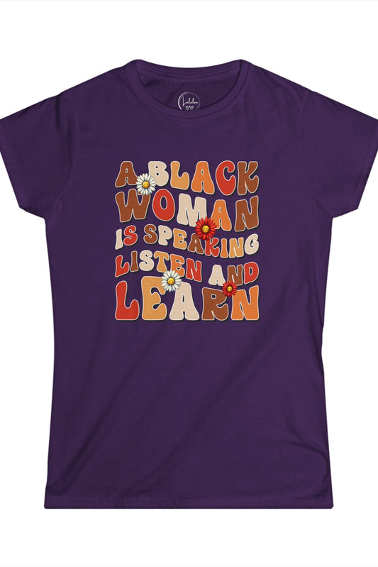 A Black Woman is Speaking, Listen and Learn