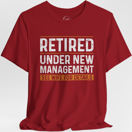Retired, Under New Management. See Wife for Details