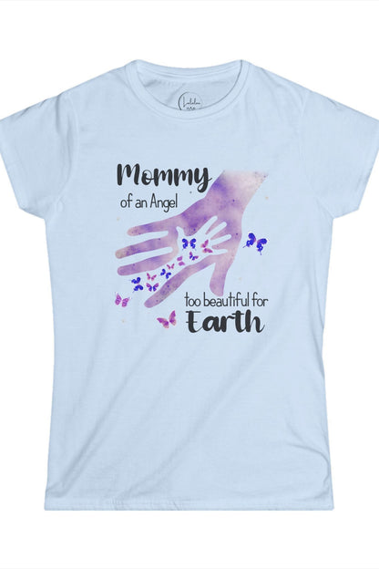 Mommy of an Angel  — "Too Beautiful for Earth"