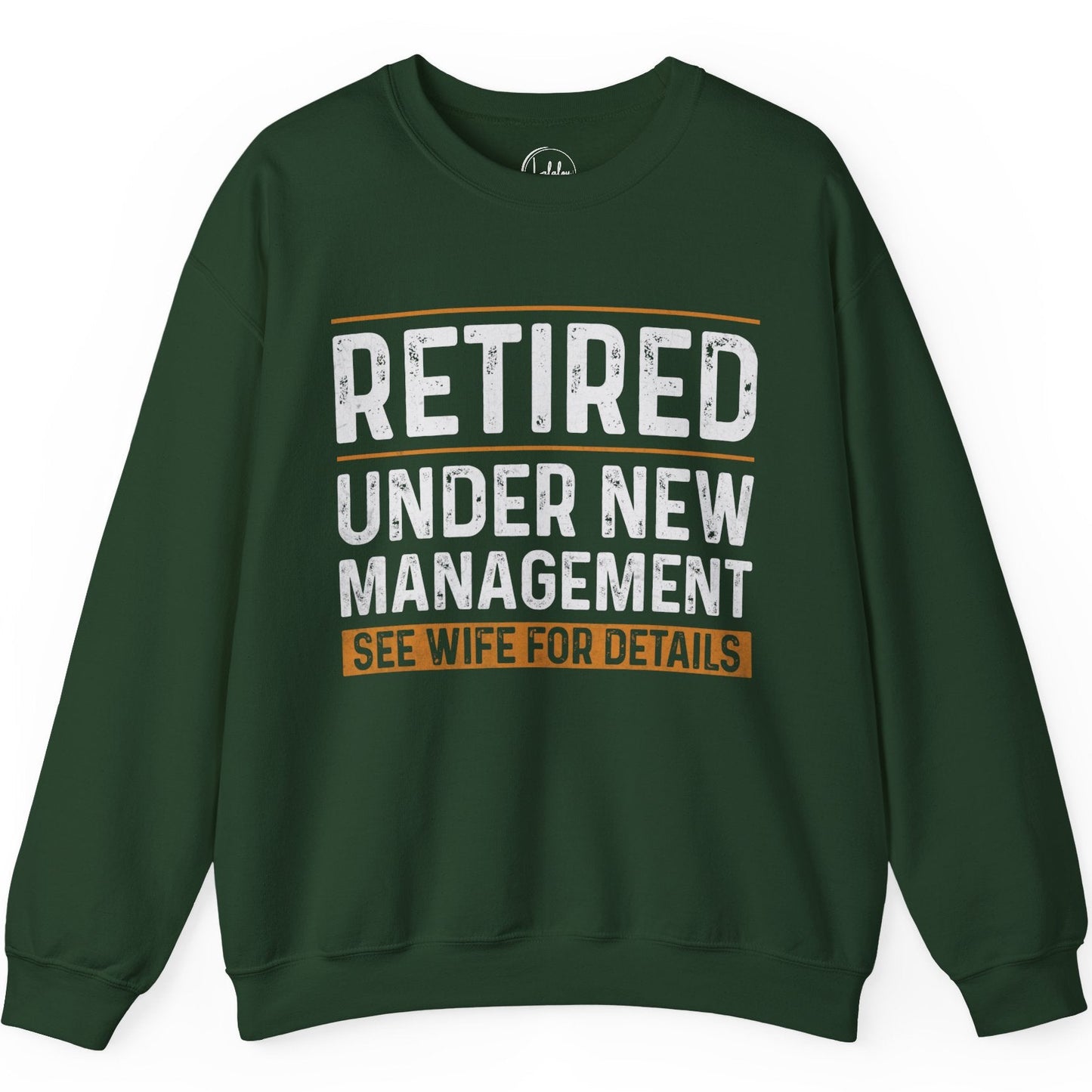 Retired Under New Management: See Wife For Details