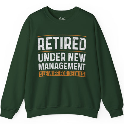 Retired Under New Management: See Wife For Details