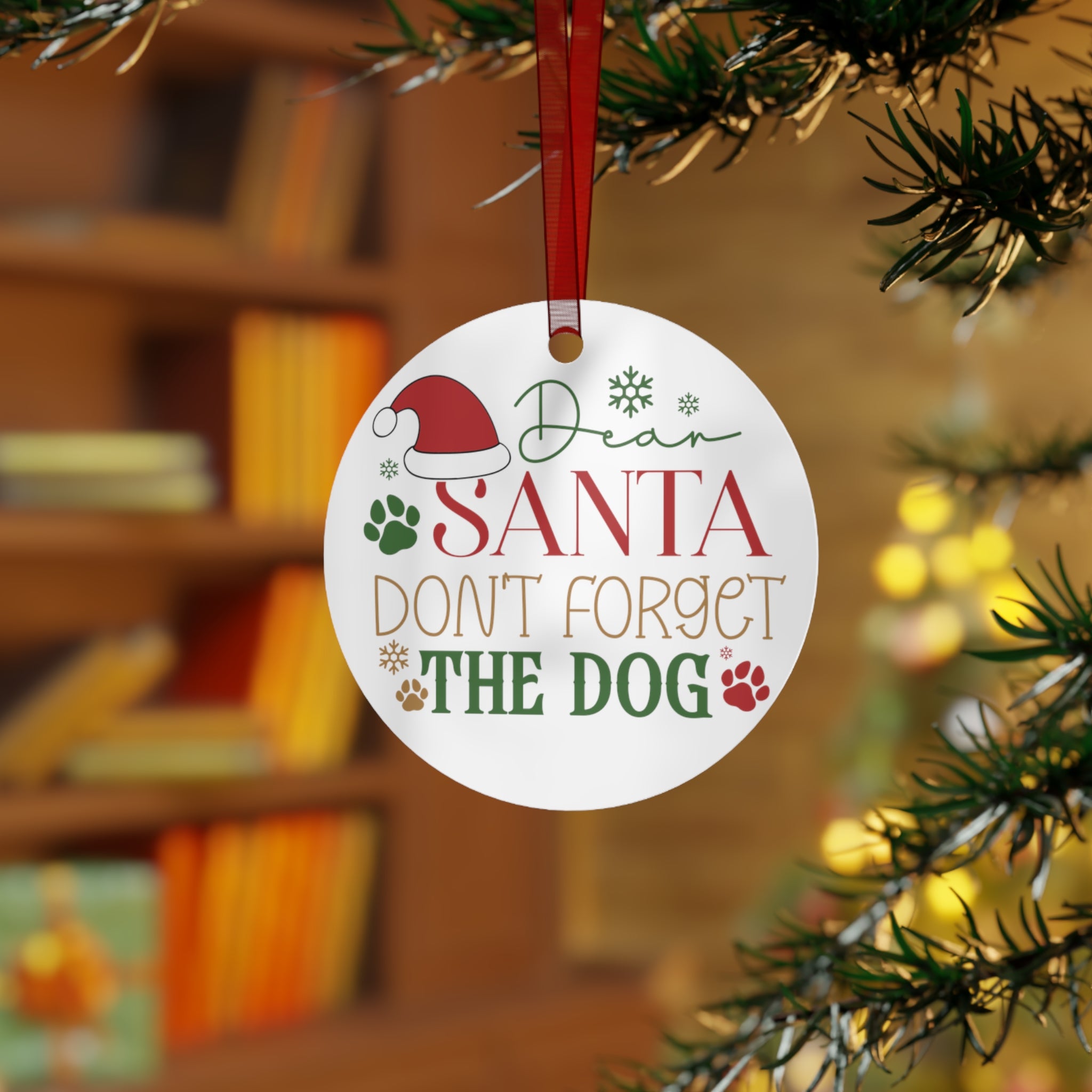 Dear Santa, Don't forget the Dog Ornament