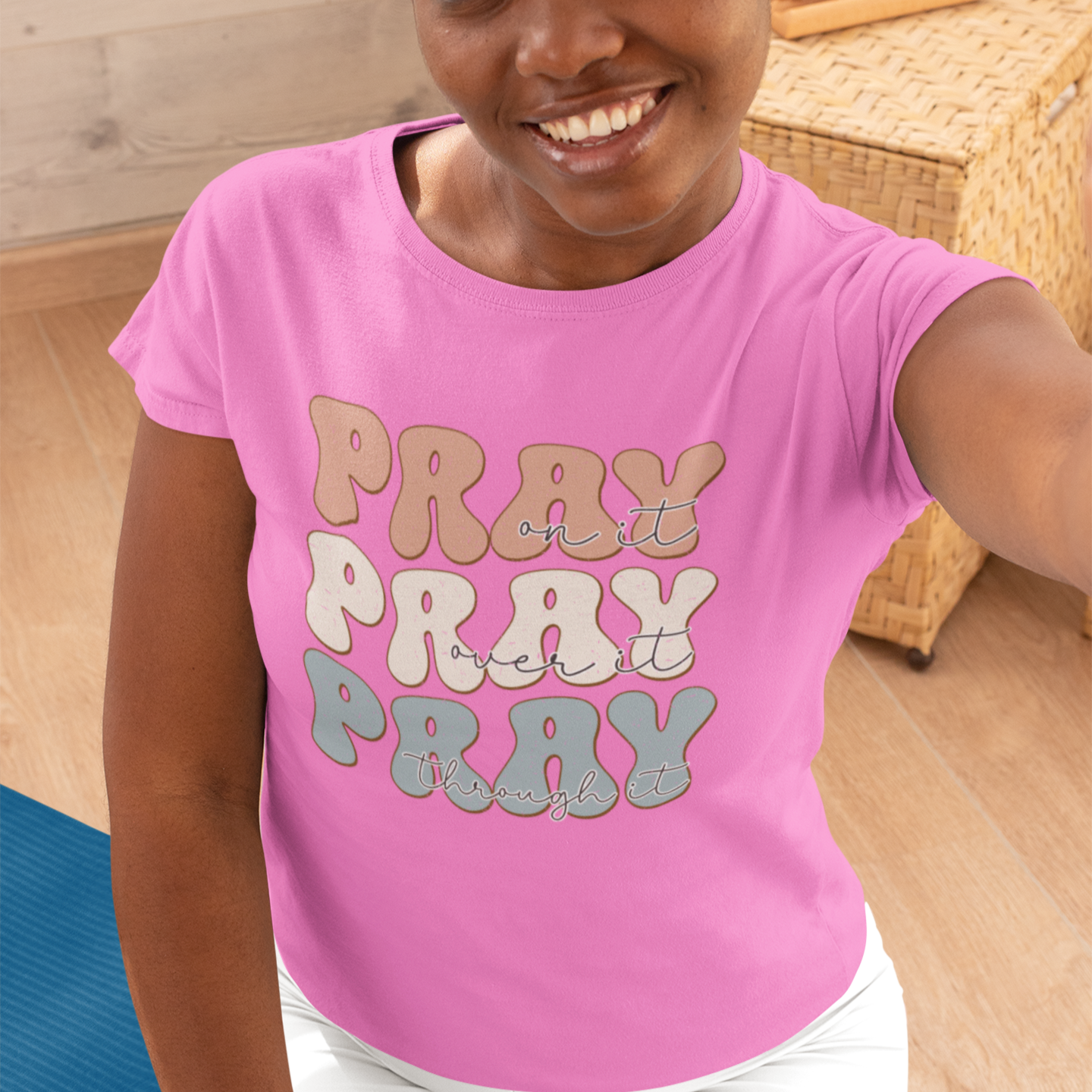 Pray on it, Pray over it, Pray through it