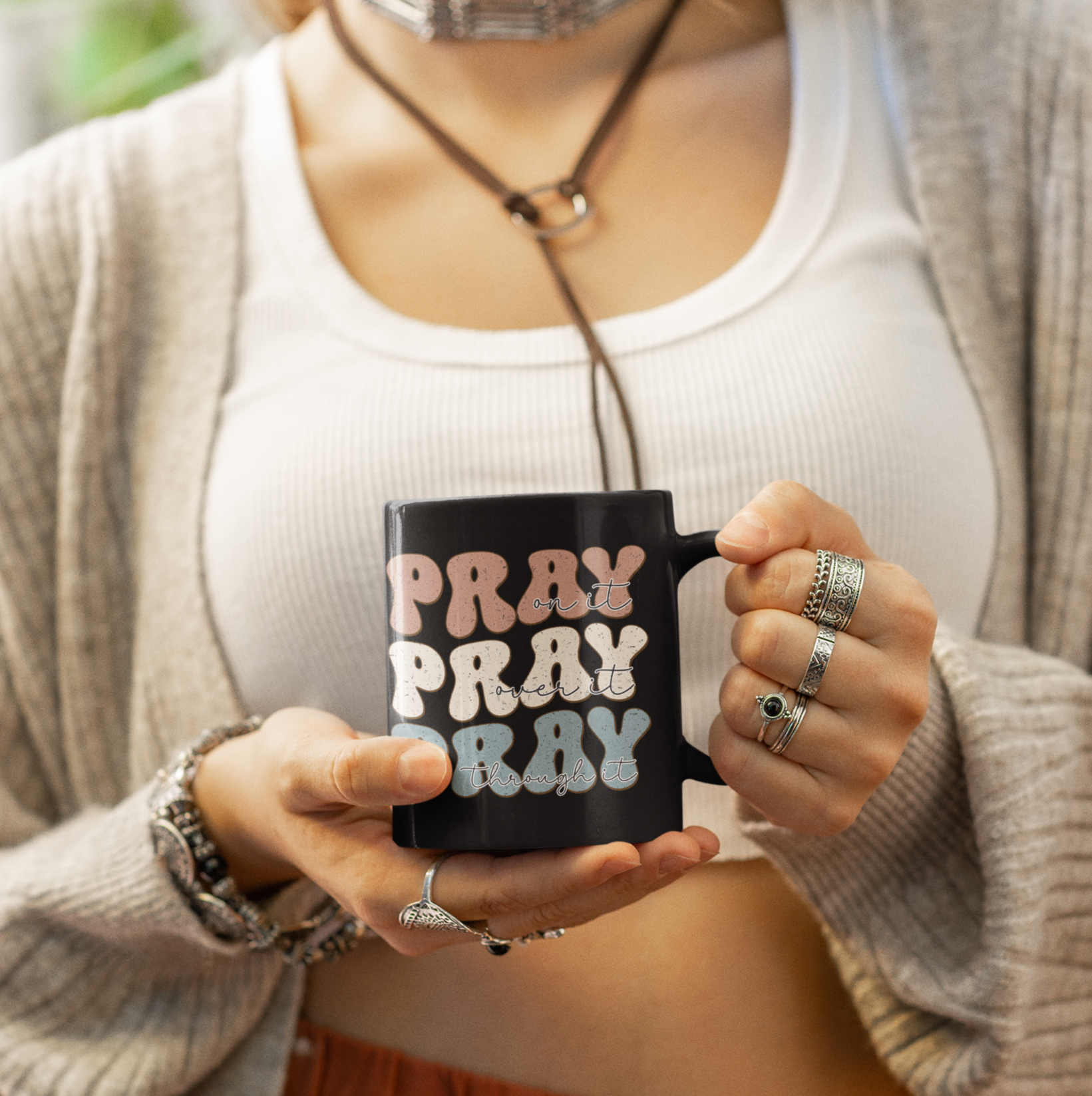 Pray on It, Pray over It, Pray through It