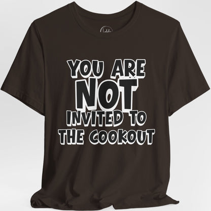 You Are Not Invited to the Cookout