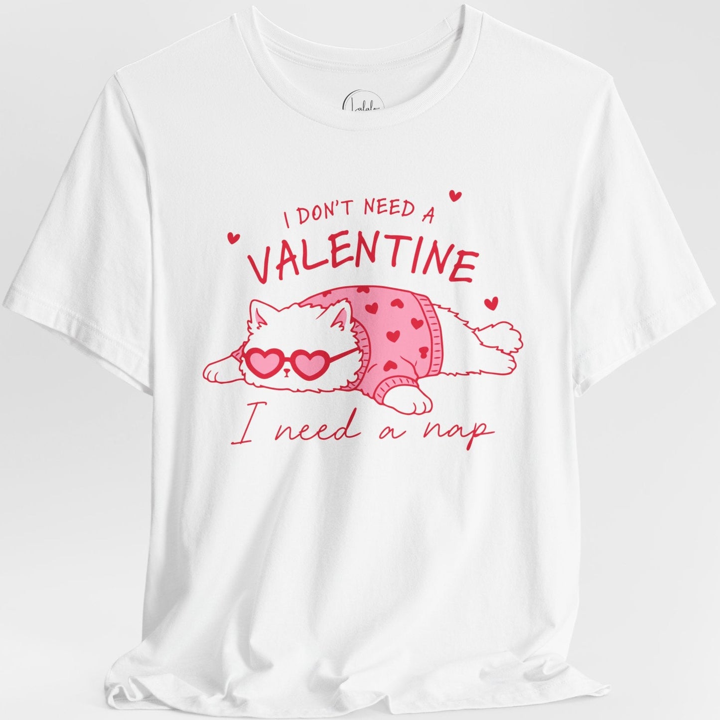 I Don't Need a Valentine, I Need a Nap