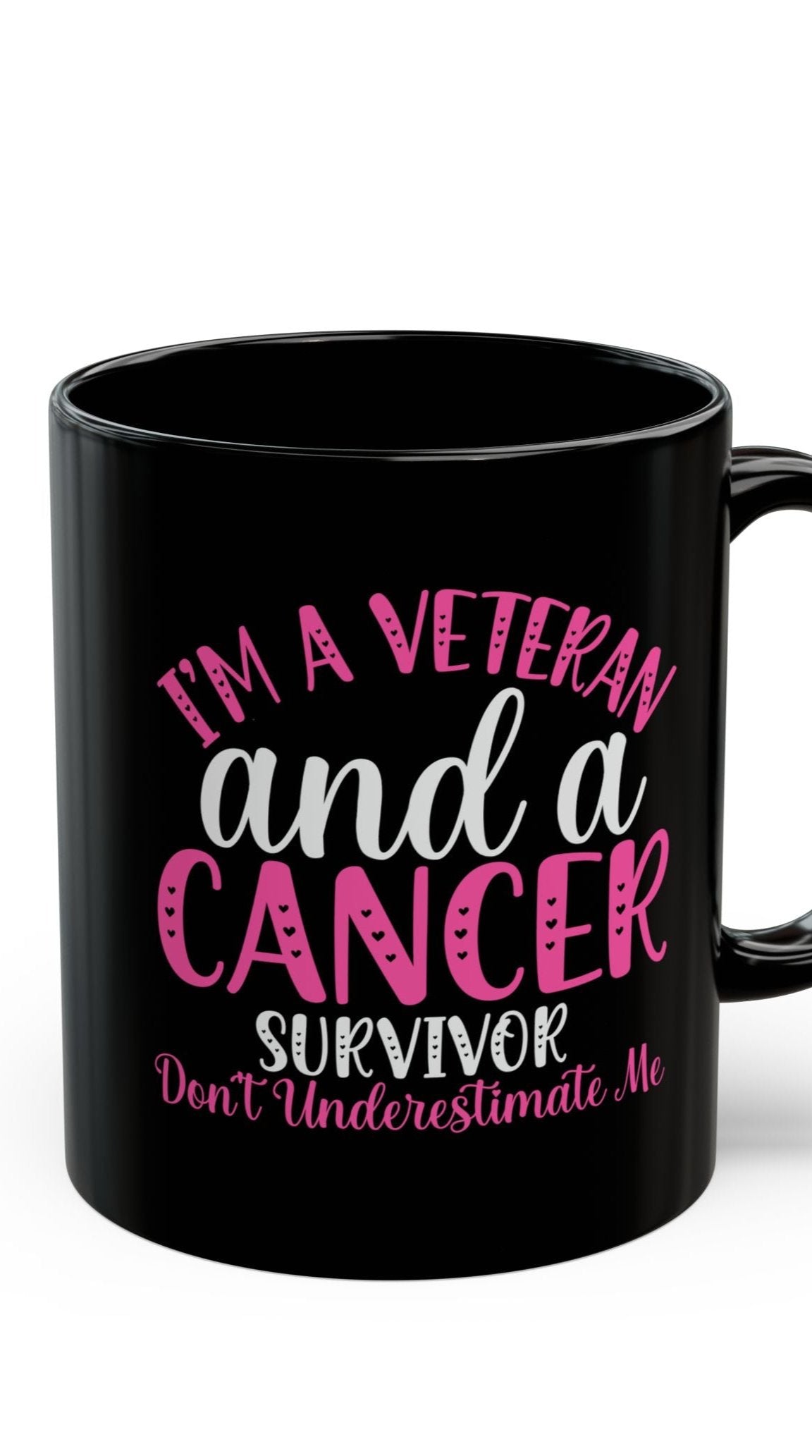 I'm a Veteran and a Cancer Survivor