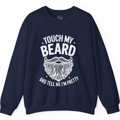 Touch My Beard and Tell Me I'm Pretty