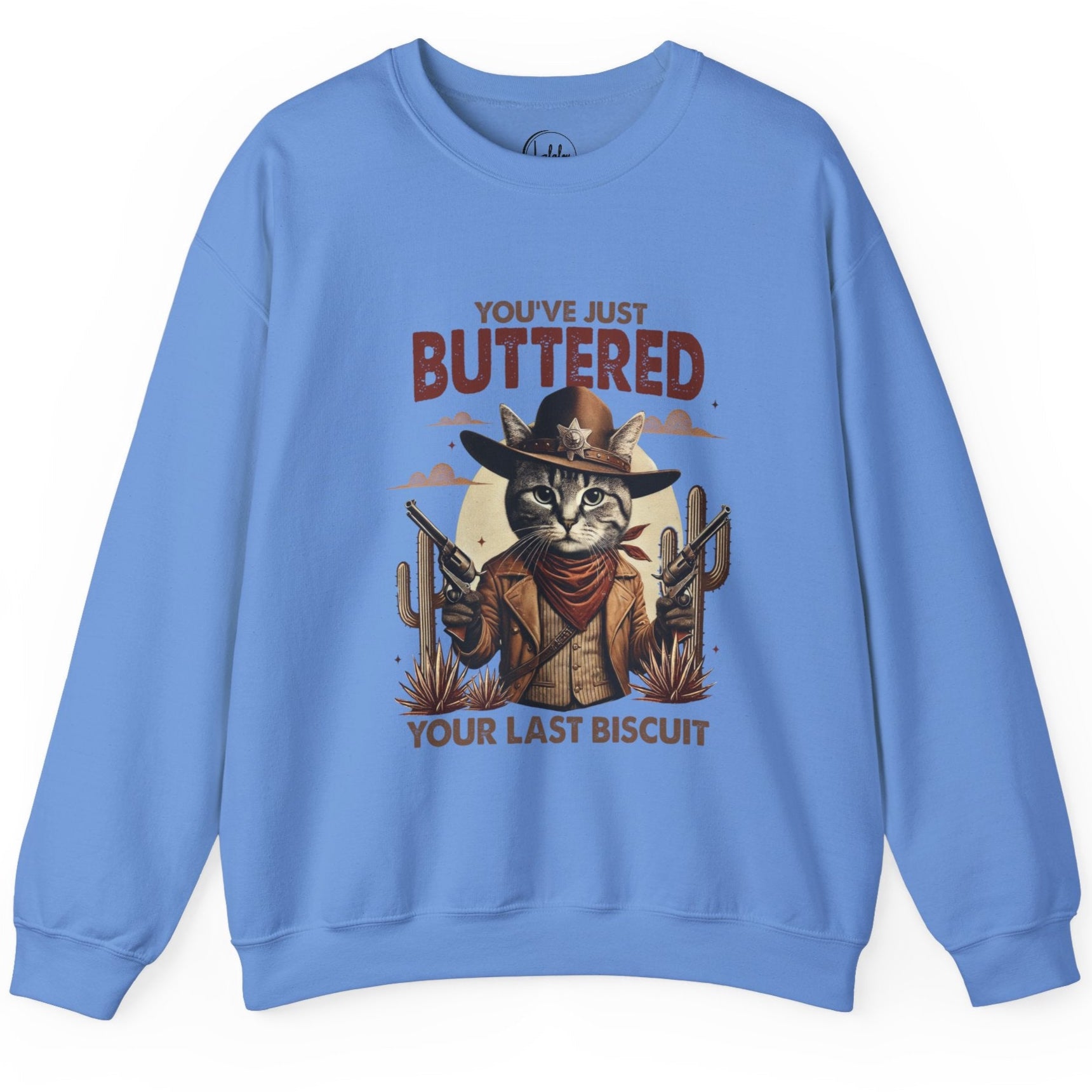 You've Just Buttered Your Last Biscuit