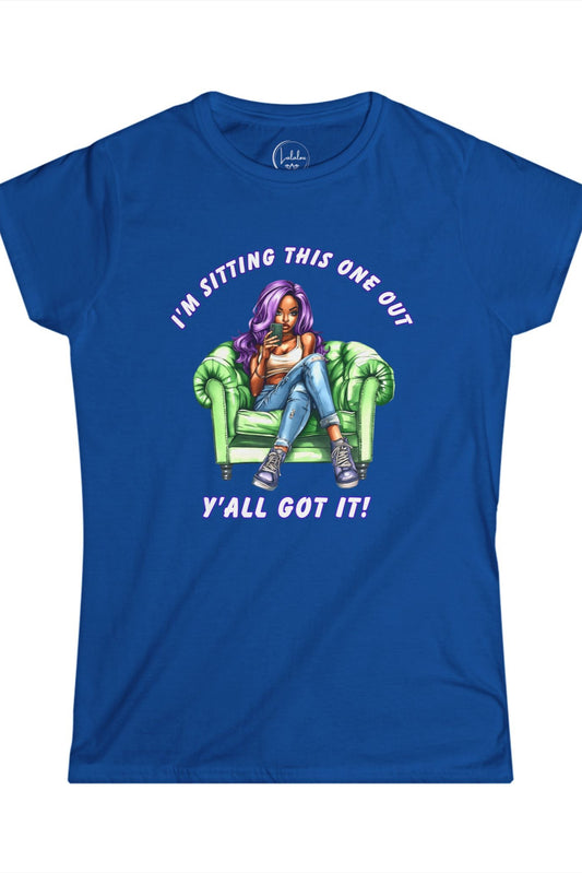I'm Sitting This One Out, Y'all Got It!