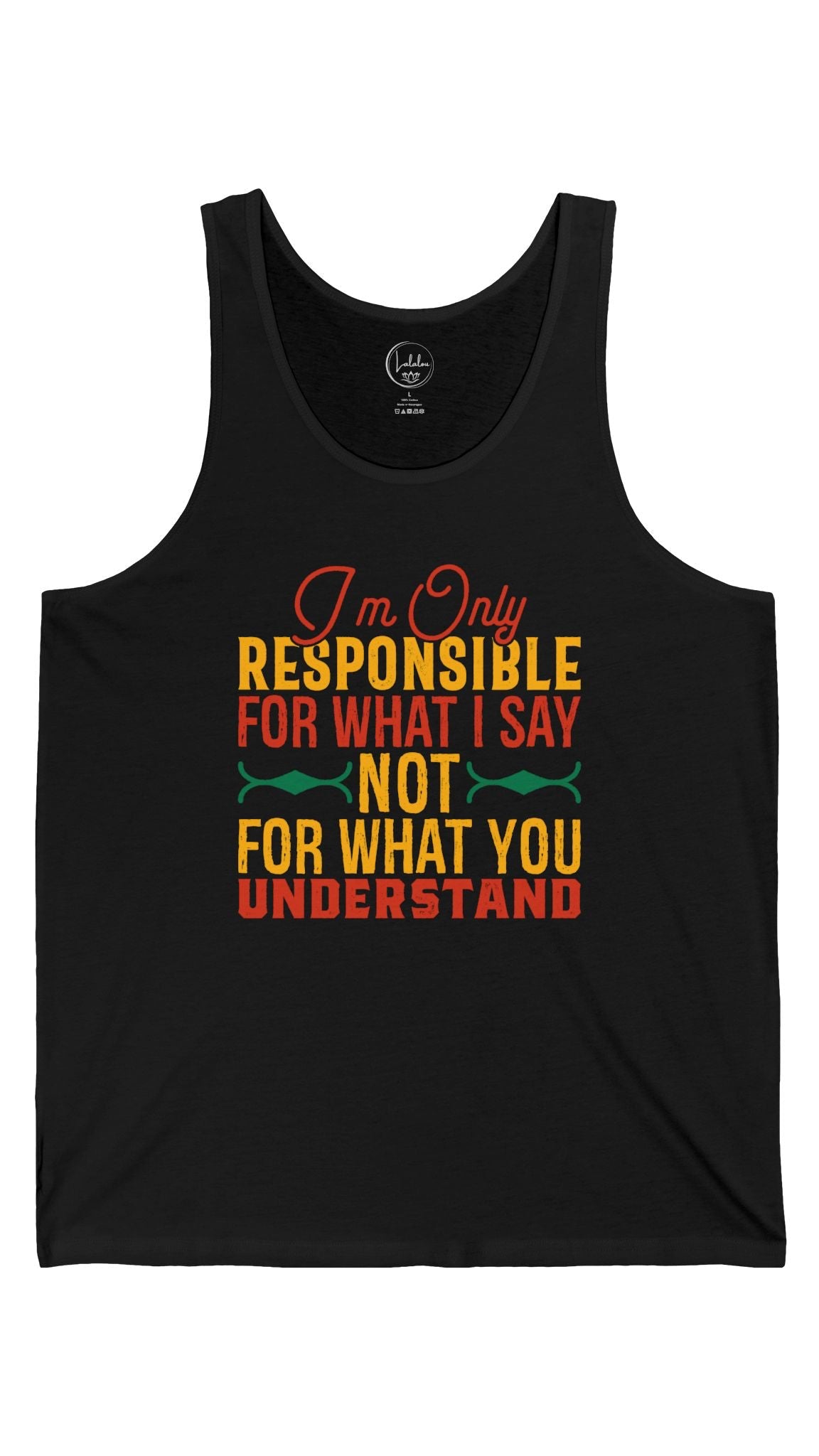 I'm Only Responsible for What I Say