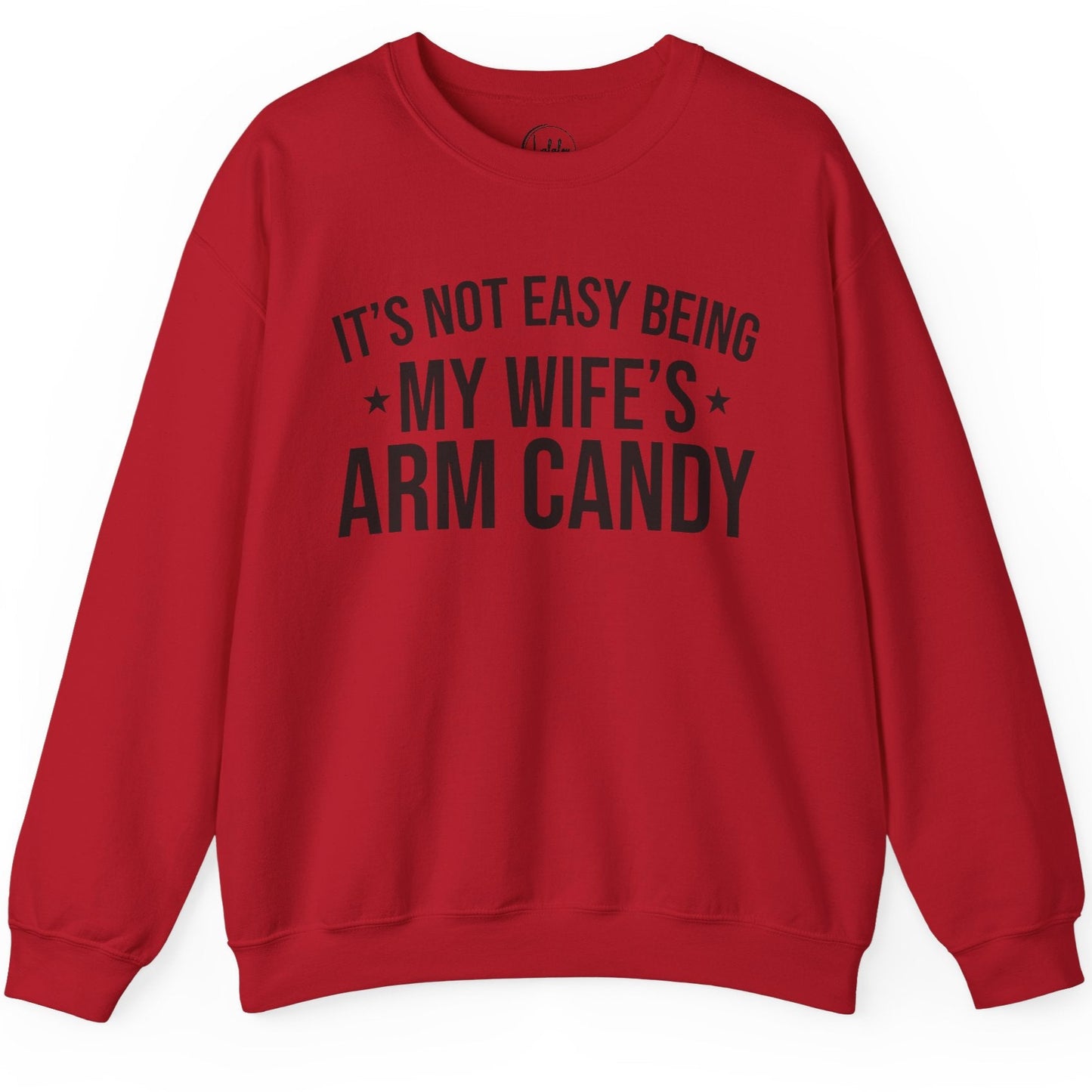 It's Not Easy Being My Wife's Arm Candy