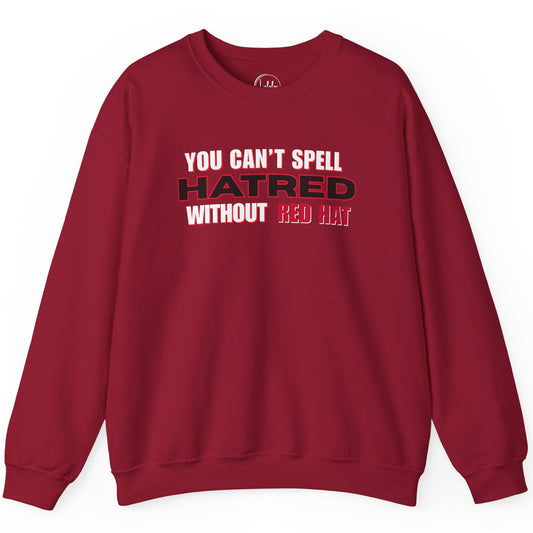 You Can't Spell Hatred Without Red Hat