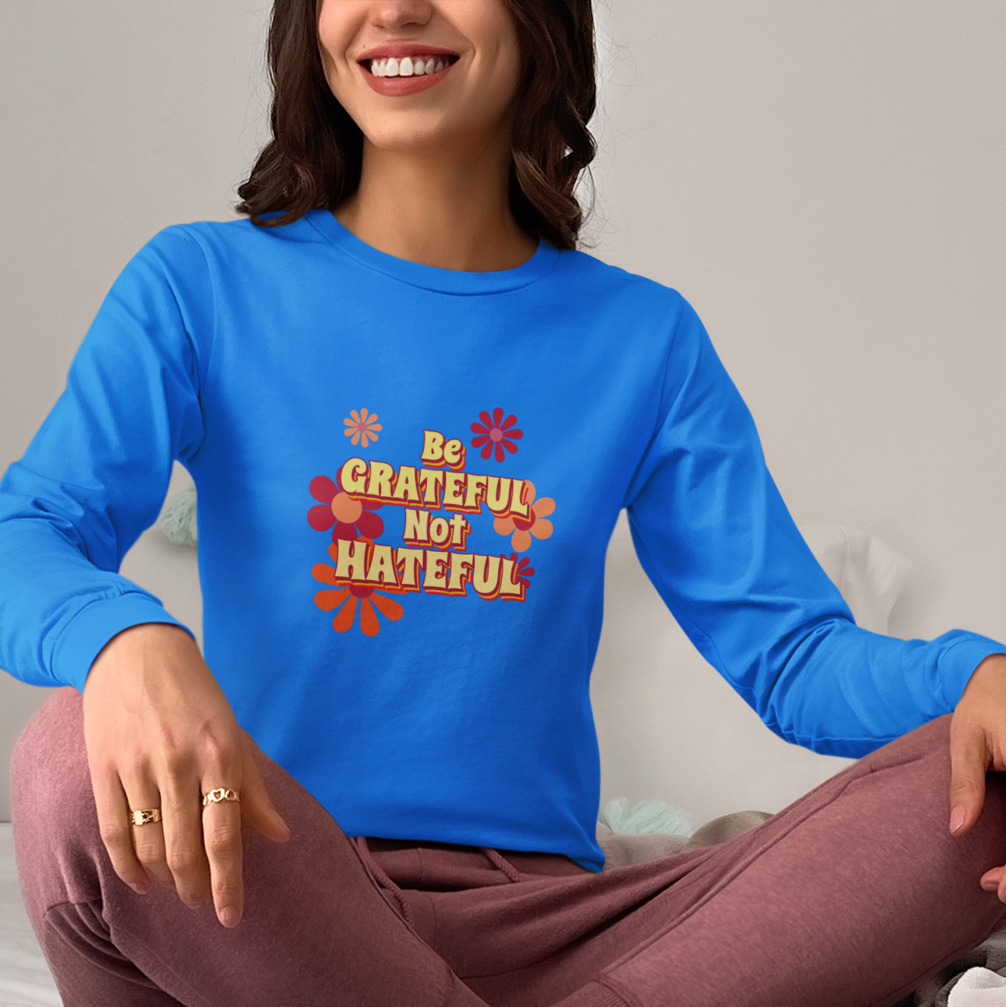 Be Grateful Not Hateful Long Sleeve T-Shirt