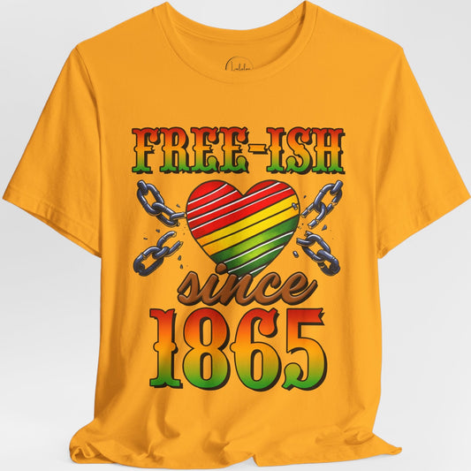 Free-ish since 1865
