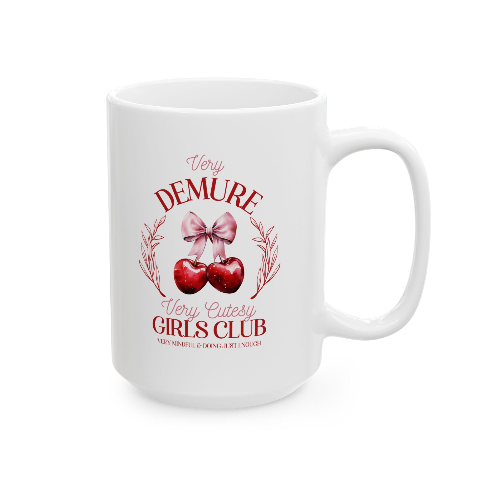 Demure and Cutesy (11oz, 15oz)