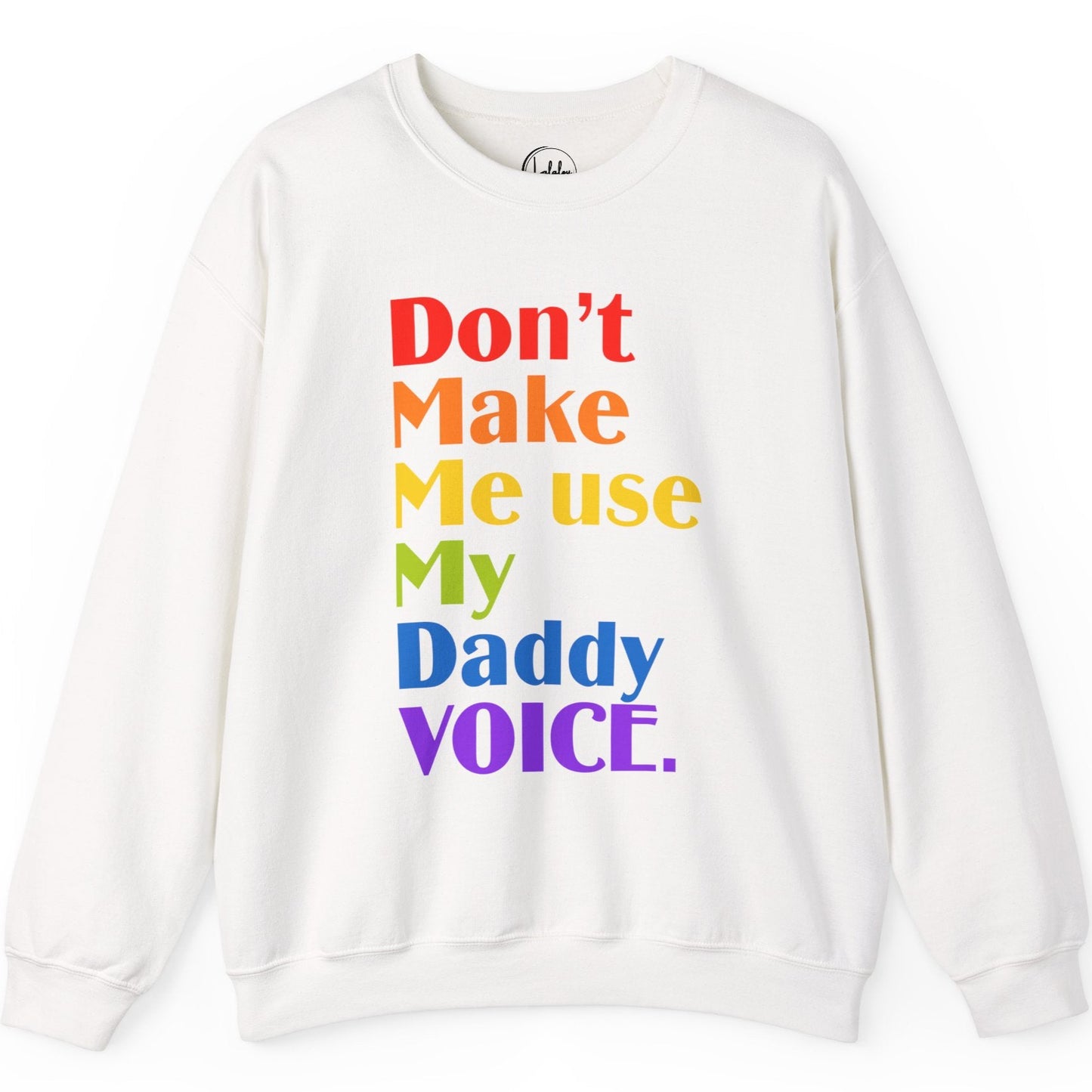 Don't Make Me Use My Daddy Voice