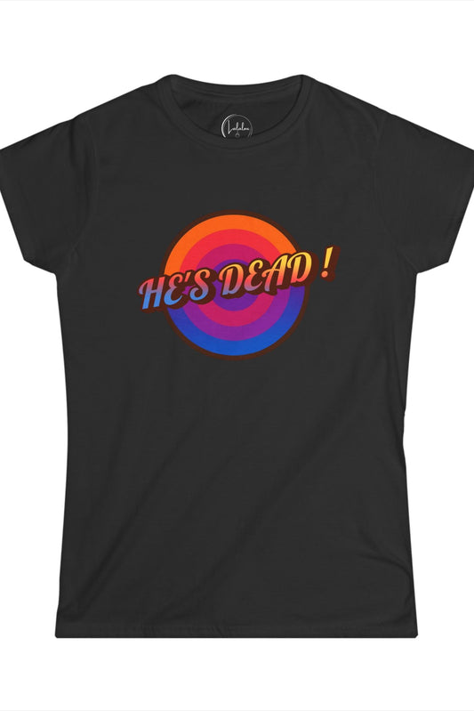 He's Dead!