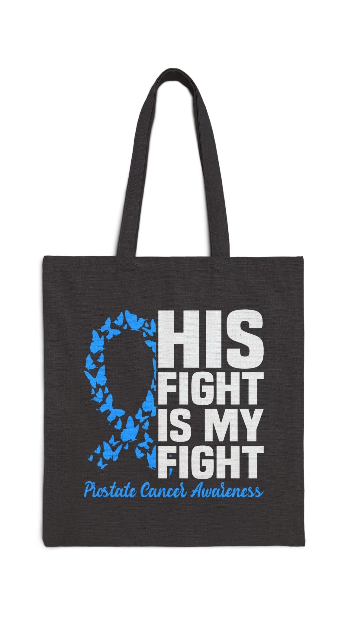 HIs Fight is My Fight Tote