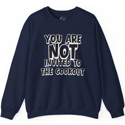 You Are NOT Invited to the Cookout