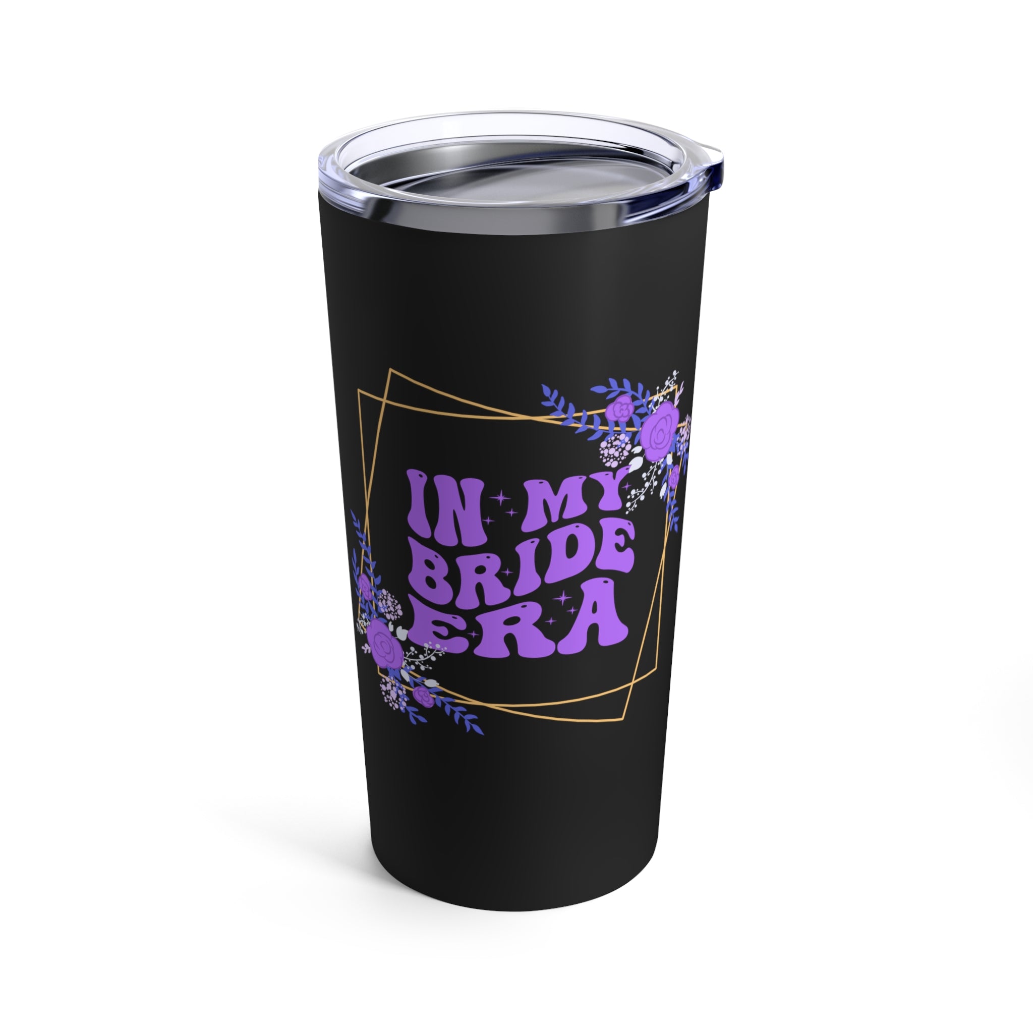 In My Bride Era Tumbler 20oz