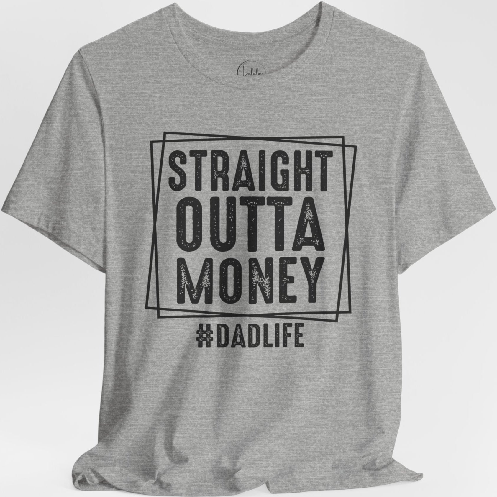 Straight Outta Money Dad Life