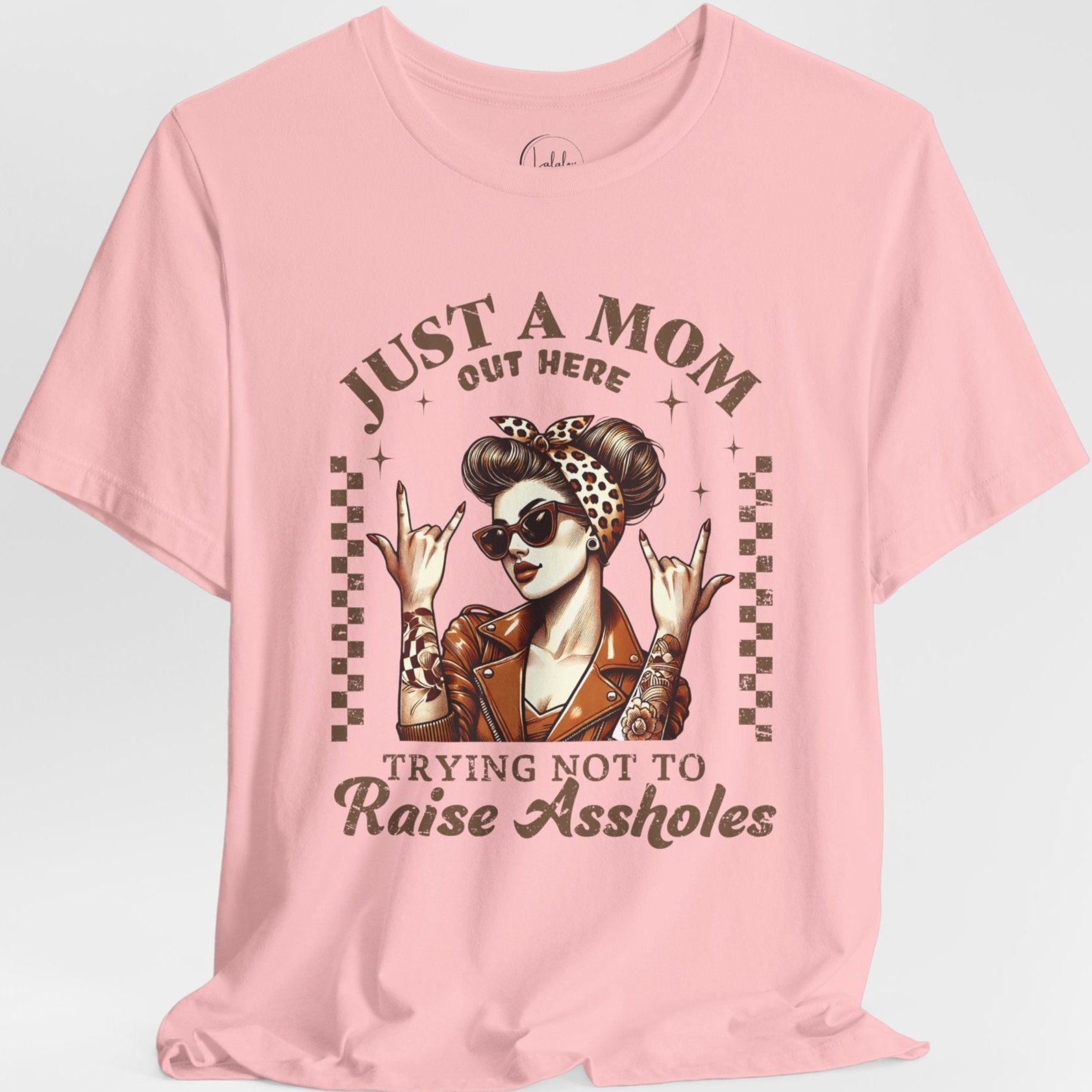 Just A Mom Out Here Trying Not To Raise Assholes