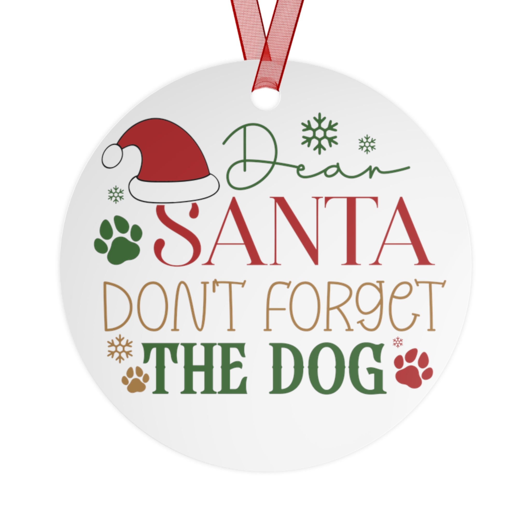 Dear Santa, Don't forget the Dog Ornament