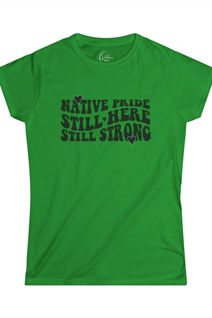 Native Pride, Still Here, Still Strong