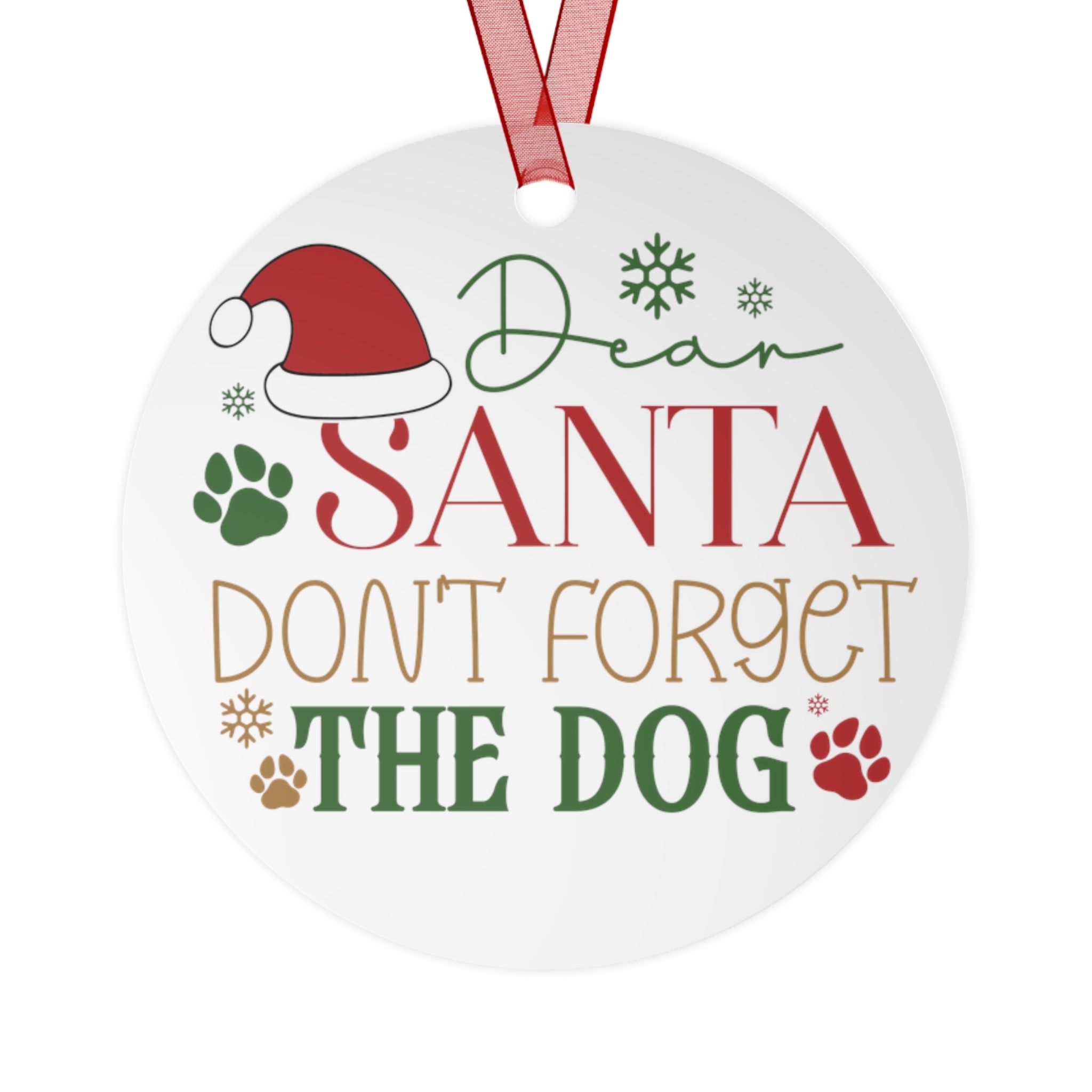 Dear Santa, Don't forget the Dog Ornament