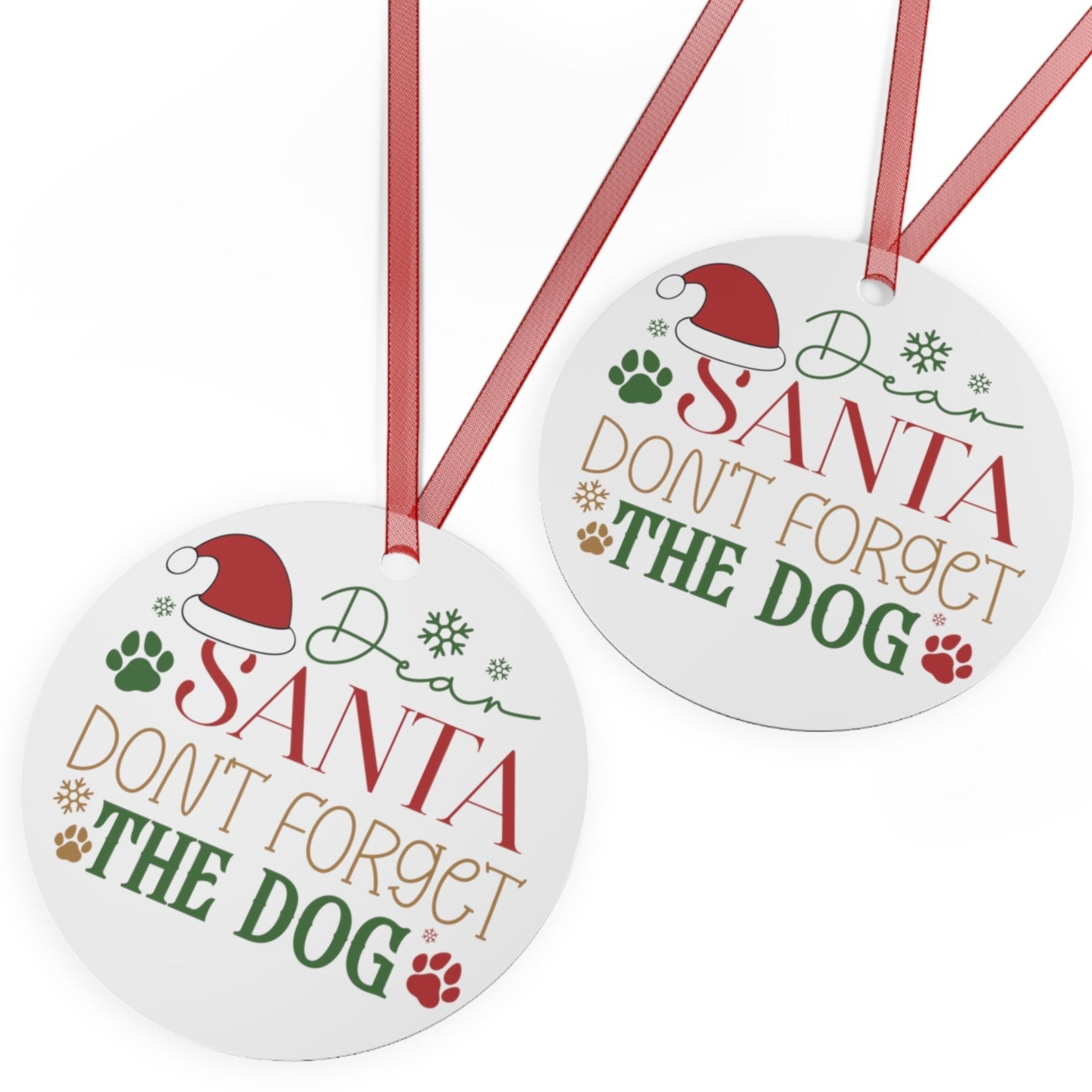 Dear Santa, Don't forget the Dog Ornament