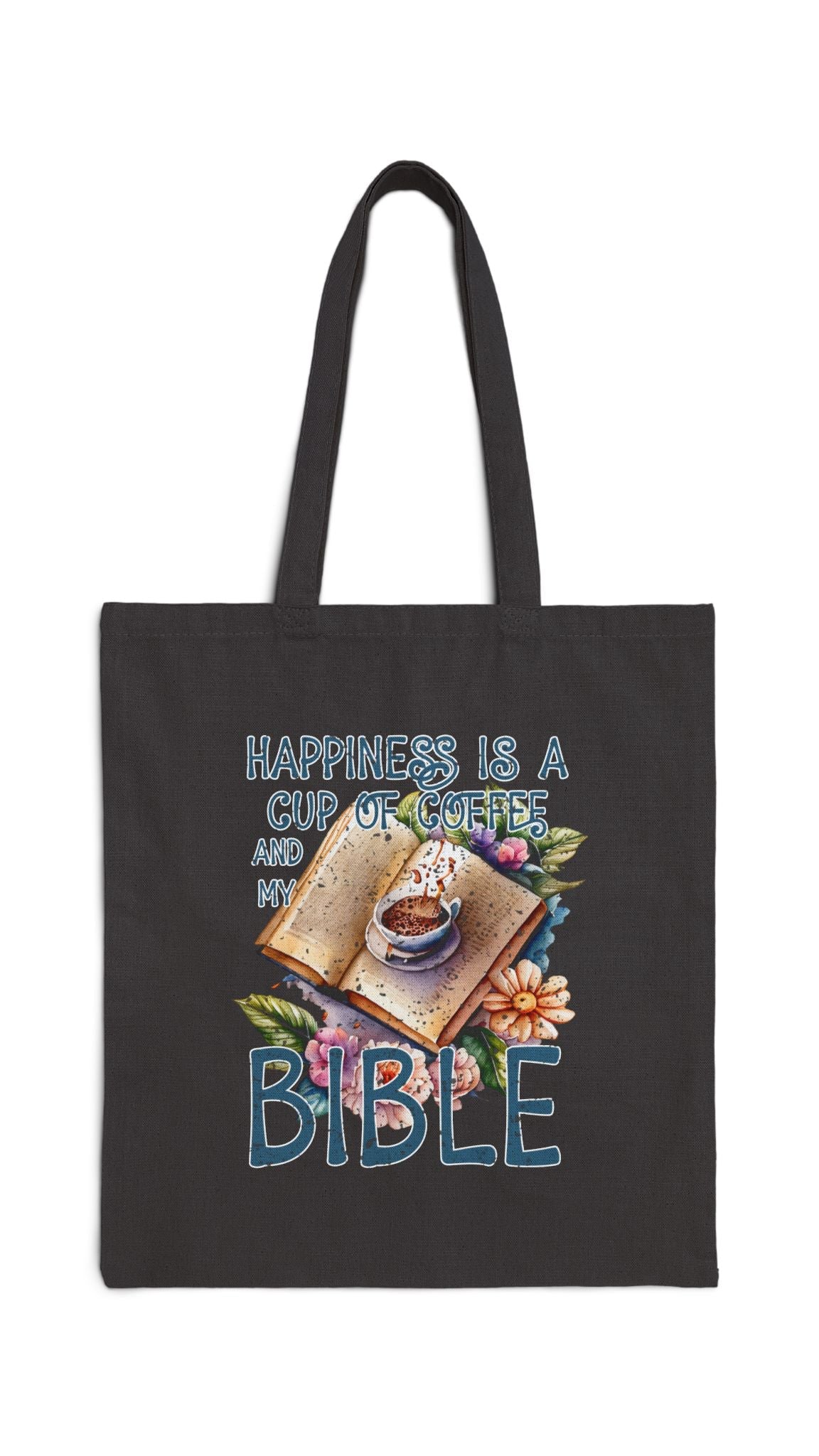 Happiness is a Cup of Coffee and my Bible